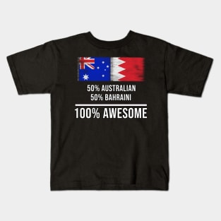 50% Australian 50% Bahraini 100% Awesome - Gift for Bahraini Heritage From Bahrain Kids T-Shirt